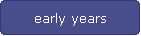 early years
