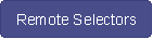 Remote Selectors