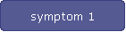 symptom 1