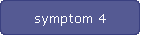 symptom 4